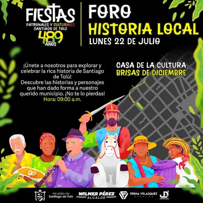 Foro de Historia Local; Fiestas Patronales y Culturales de Santiago de Tolú - 489 Años